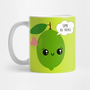 Kawaii Lime All Yours Funny Valentine's Day Gifts Mug